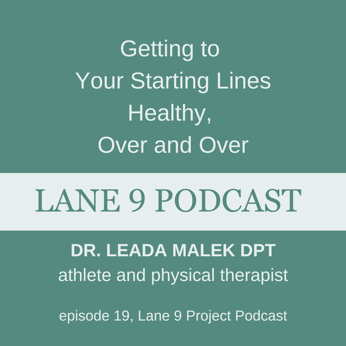 Lane 9 podcast with Dr. Leada Malek