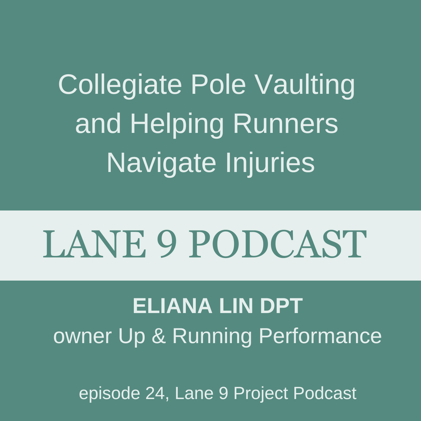 Lane 9 podcast episode with Eliana Lin DPT collegiate pole vaulter