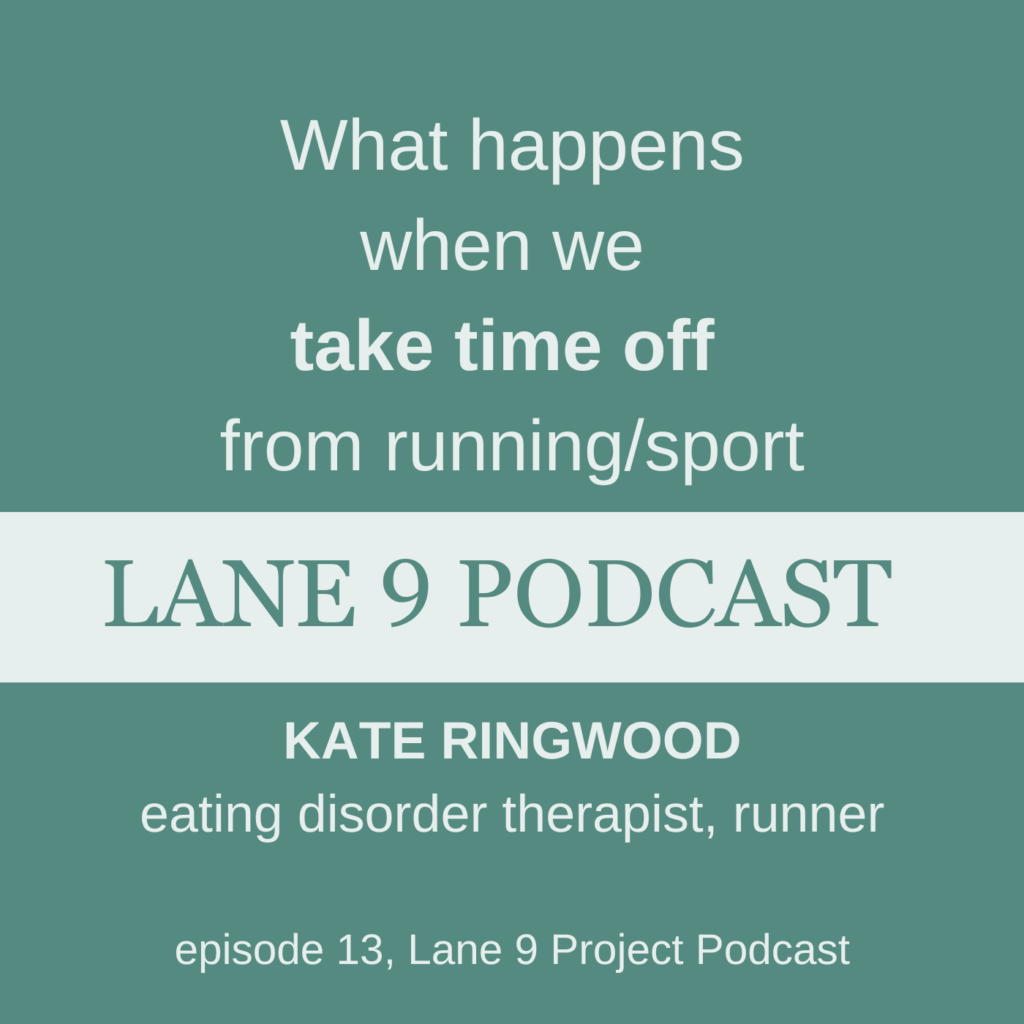 Lane 9 Podcast episode with Kate Ringwood taking time off of running