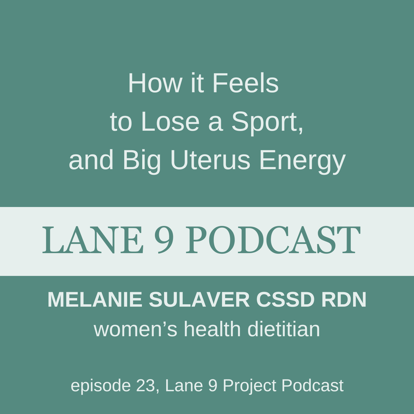 Lane 9 podcast with Mel Sulaver RDn