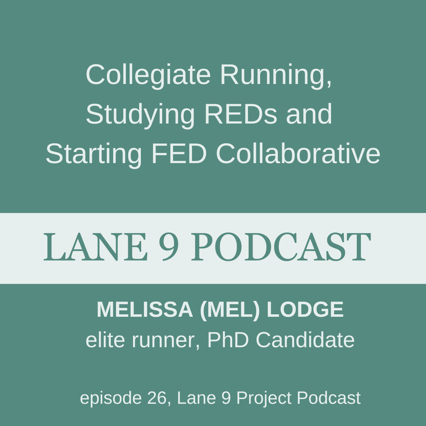 Lane 9 Podcast with Mel Lodge, founder of FED Collaborative and REDs researcher