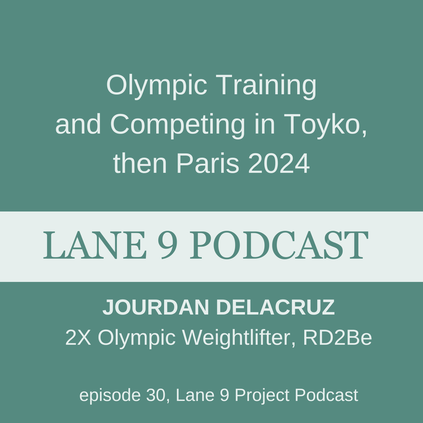 2x Olympian Jourdan Delacruz on Lane 9 Podcast episode 30