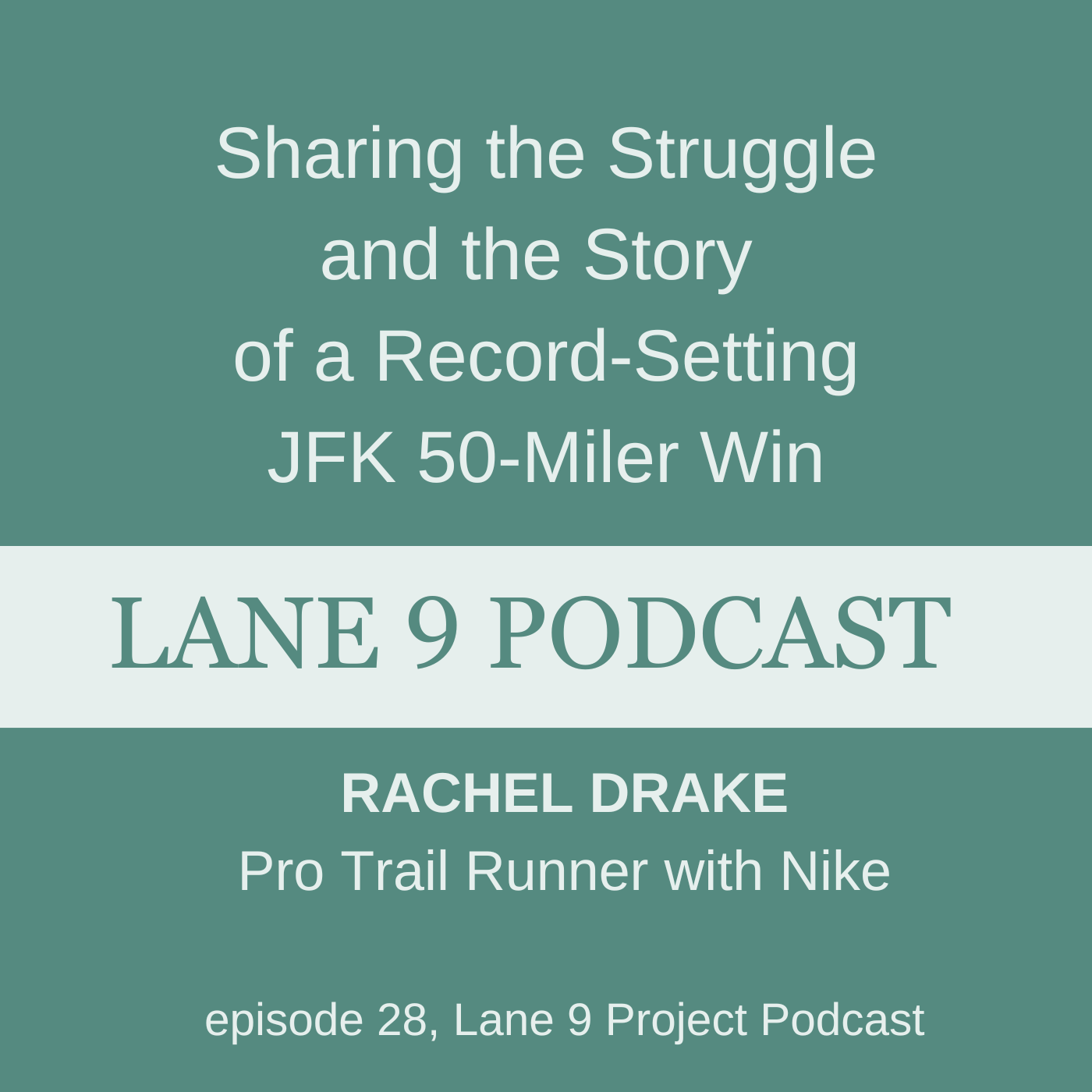 Lane 9 podcast episode 28 with professional trail runner Rachel Drake